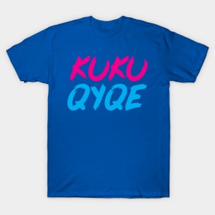 Kuku Qyqe T-Shirt